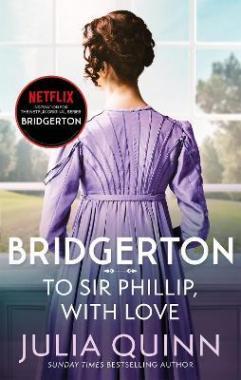 To Sir Phillip, With Love (Bridgertons Book 5)