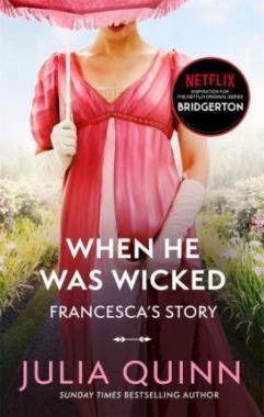 When He Was Wicked (Bridgertons Book 6)