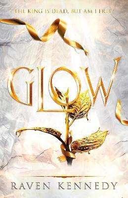 Glow (The Plated Prisoner Series, Book 4)