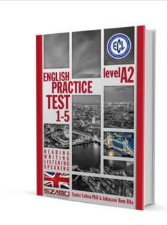 _ECL ENGLISH LEVEL A2 PRACTICE TEST 1-5 +LETÖLTHETŐ HANGANYAG