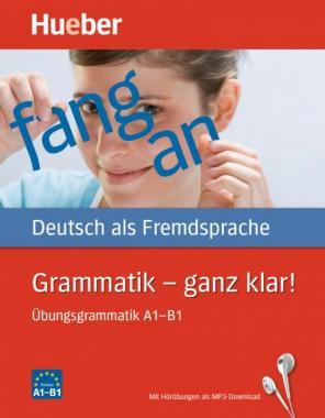 Grammatik - ganz klar! Übungsbuch A1-B1