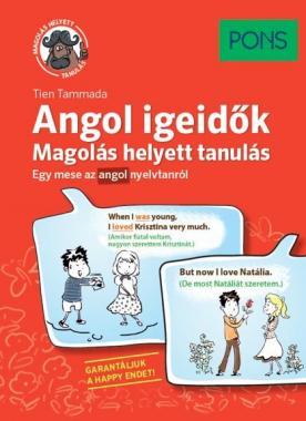 PONS Angol igeidők. Magolás helyett tanulás