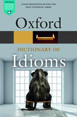 Oxford Dictionary of Idioms 4e*
