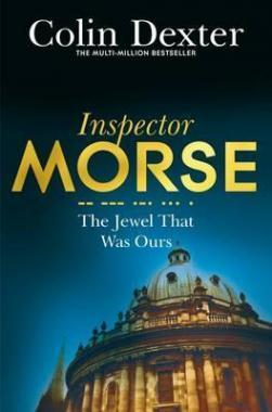The Jewel That Was Ours (Inspector Morse Novel)