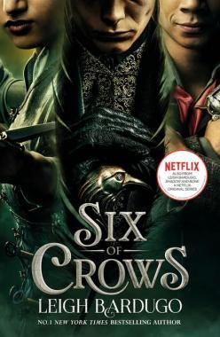 SIX OF CROWS (TV TIE-IN ED) BOOK 1