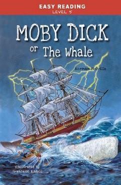 Moby Dick or the Whale (Easy Reading Level 5)