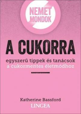 Nemet mondok a cukorra