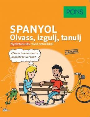 PONS Spanyol Olvass, izgulj, tanulj! Nyelvtanulás rövid sztorikkal