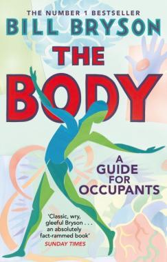 THE BODY: A GUIDE TO OCCUPANTS (PB)