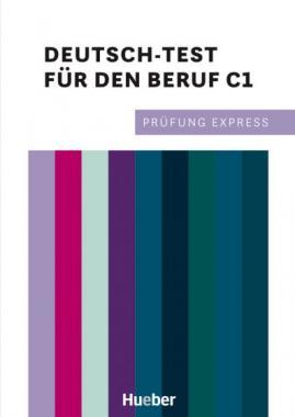 Prüfung Express  Deutsch Test für den Beruf C1